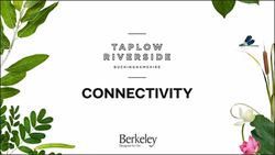 Berkeley, Taplow Riverside, Connectivity