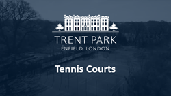 Berkeley, Trent Park, Tennis Courts