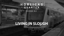 Horlicks Quarter - Living in Slough | Berkeley
