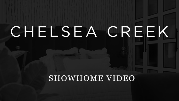 Chelsea Creek - Showhome Video Thumbnail