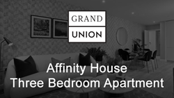 Grand Union - Affinity House Three Bedroom Apartment