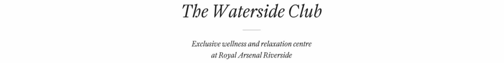 Royal Arsenal Riverside, The Waterside Club