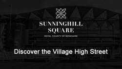 Sunninghill Square - Discover The Village High Street